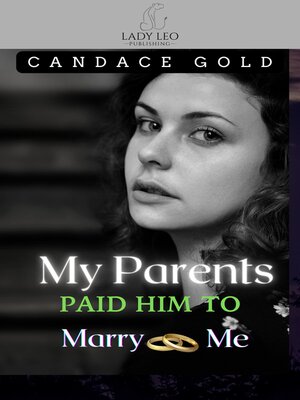 cover image of My Parents Paid Him to Marry Me (Cub Bites)